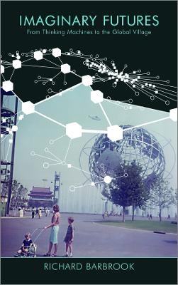 Imaginary Futures - Richard Barbrook