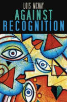 Against Recognition - Lois McNay