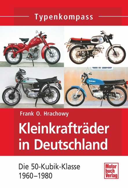 Kleinkraftr&auml;der in Deutschland - Frank O. Hrachowy