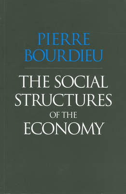 The Social Structures of the Economy - Pierre Bourdieu