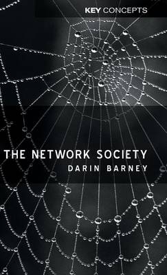The Network Society - Darin Barney