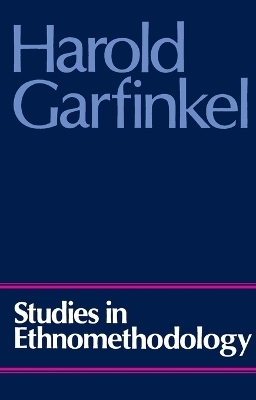 Studies in Ethnomethodology - Harold Garfinkel