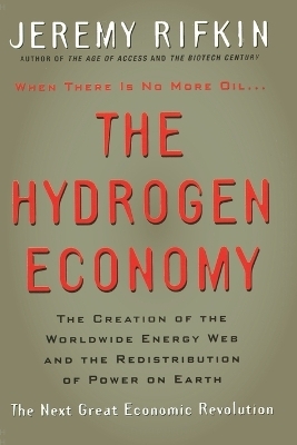 The Hydrogen Economy - Jeremy Rifkin