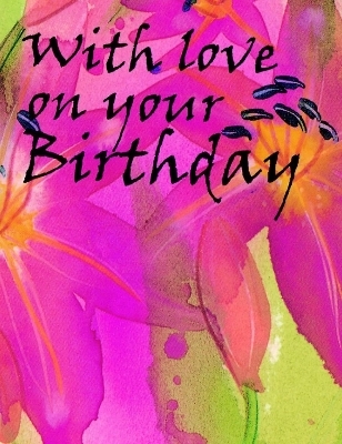With Love On Your Birthday