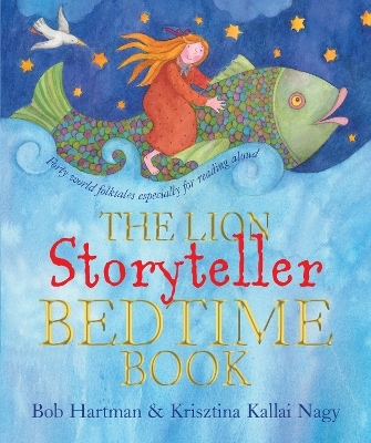 The Lion Storyteller Bedtime Book - Bob Hartman
