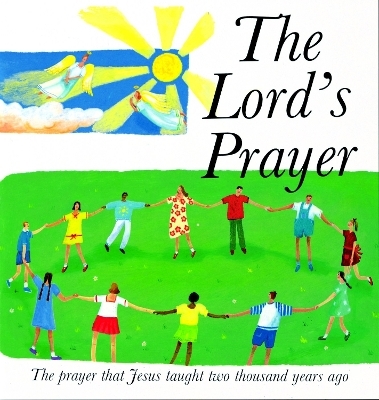 The Lord's Prayer - Lois Rock