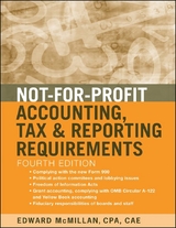 Not-for-Profit Accounting, Tax, and Reporting Requirements - Edward J. McMillan