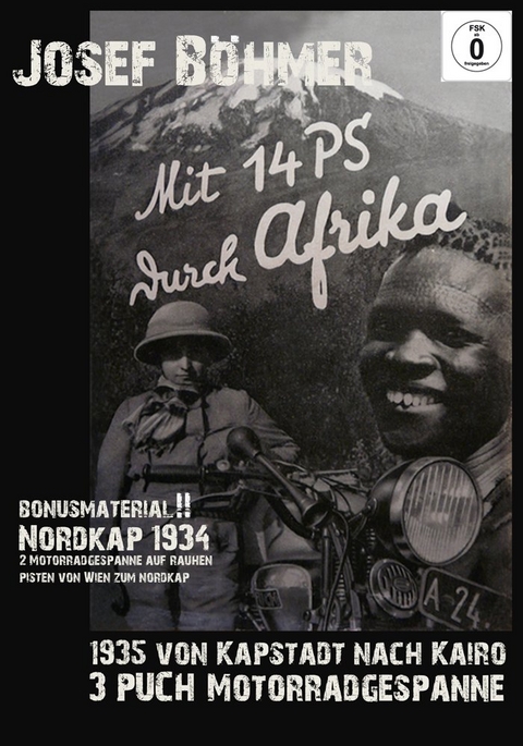 DVD : Mit 14 PS durch Afrika / Mit Bonus Material : Fahrt zum Nordkap 1934 - Josef B&ouml;hmer