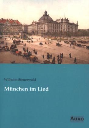 M&Atilde;&frac14;nchen im Lied - 