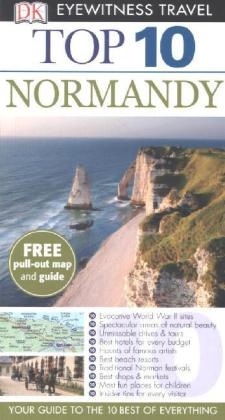 DK Eyewitness Top 10 Travel Guide: Normandy - Fiona Duncan, Leonie Glass