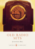 Old Radio Sets - Jonathan Hill