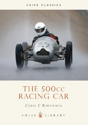 The 500cc Racing Car - Colin C. Rawlinson
