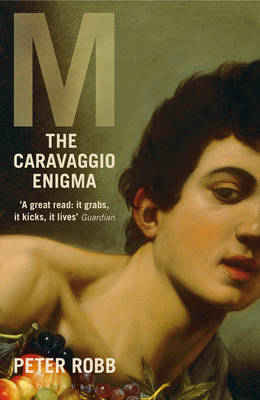 M: The Caravaggio Enigma - Peter Robb