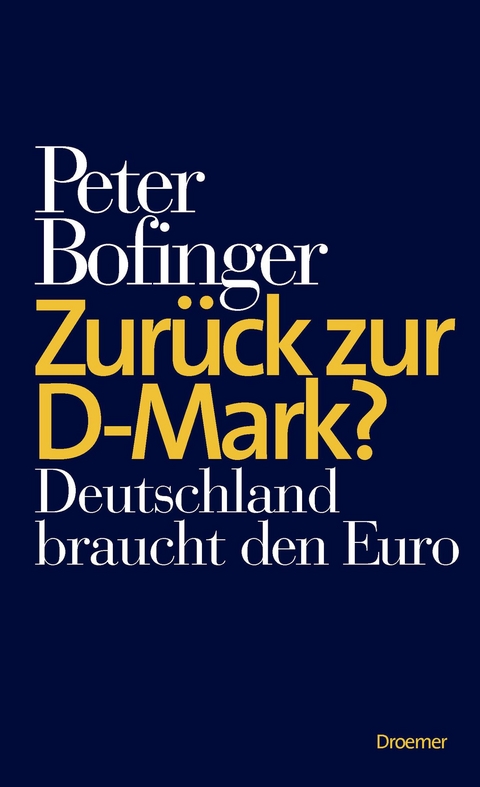 Zur&uuml;ck zur D-Mark? - Peter Bofinger