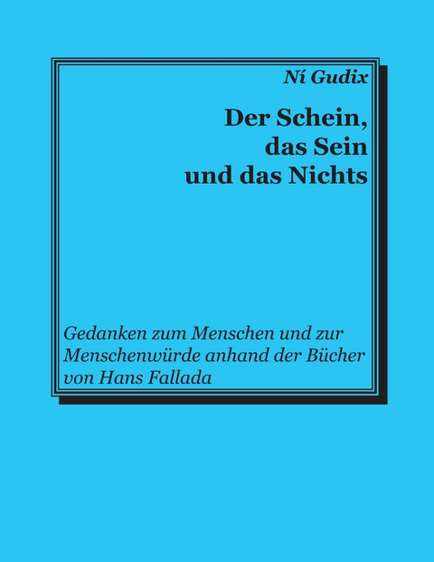 Der Schein, das Sein und das Nichts - N&iacute; Gudix