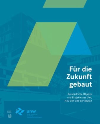 F&uuml;r die Zukunft gebaut
