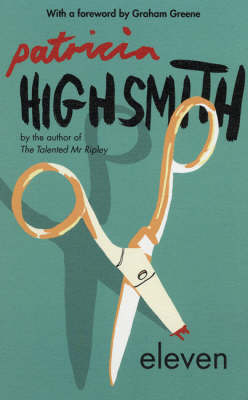 Eleven - Patricia Highsmith