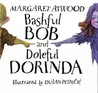 Bashful Bob and Doleful Dorinda - Margaret Atwood