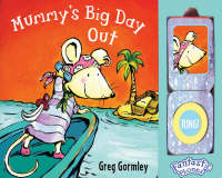 Mummy's Big Day Out - Greg Gormley