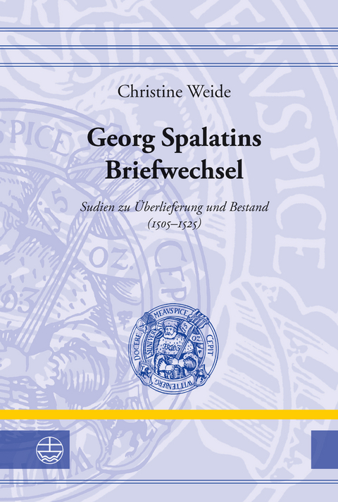 Georg Spalatins Briefwechsel - Christine Weide