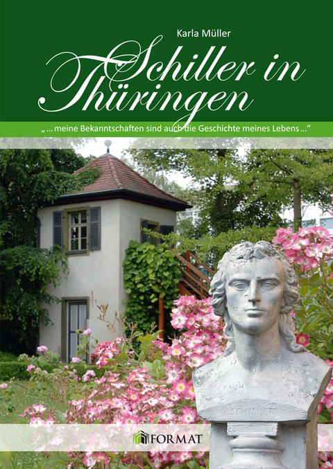 Schiller in Th&uuml;ringen - Karla M&uuml;ller