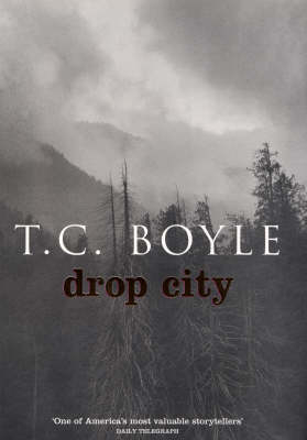 Drop City - T. C Boyle