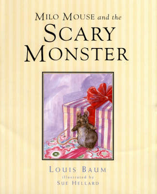 Milo Mouse and the Scary Monster - Louis Baum
