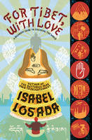 For Tibet, with Love - Isabel Losada