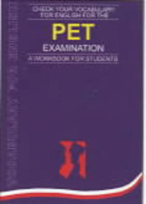 Check Your Vocabulary for English for the PET Examination