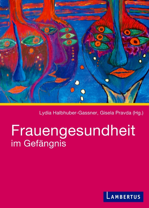 Frauengesundheit im Gef&auml;ngnis - 