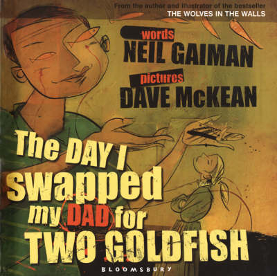 The Day I Swapped My Dad for Two Goldfish - Neil Gaiman