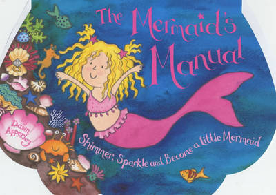 The Mermaid's Manual - Dawn Apperley