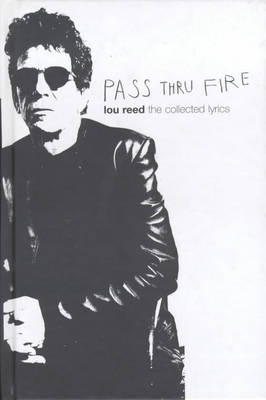 Pass Thru Fire - Lou Reed