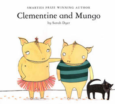 Clementine and Mungo - Sarah Dyer