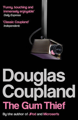 The Gum Thief - Douglas Coupland