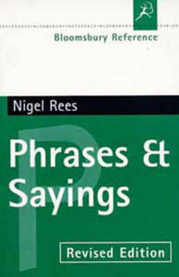 Phrases and Sayings - Nigel Rees