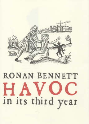 Havoc, in its Third Year - Ronan Bennett