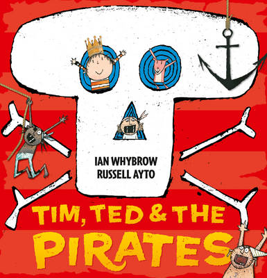 Tim, Ted and the Pirates - Ian Whybrow