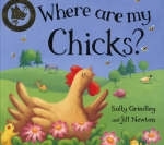 Where Are My Chicks? - Sally Grindley