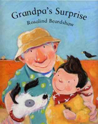 Grandpa's Surprise - Rosalind Beardshaw