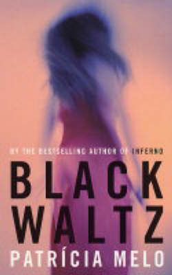 Black Waltz - Patricia Melo