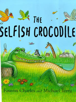 The Selfish Crocodile - Faustin Charles