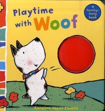 Playtime with Woof - Caroline Jayne Church