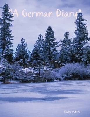 "A German Diary" - Regine Dubono