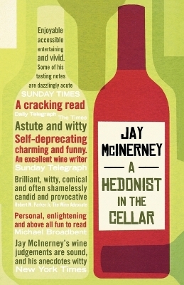 A Hedonist in the Cellar - Jay McInerney