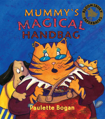 Mummy's Magical Handbag - Paulette Bogan