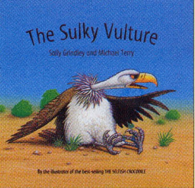The Sulky Vulture - Sally Grindley