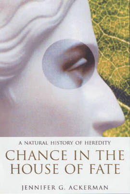 Chance in the House of Fate - Jennifer Ackerman