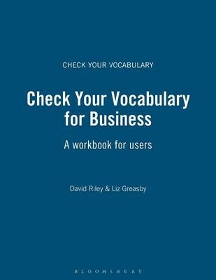 Check Your Vocabulary for Business - David Riley, Liz Greasby