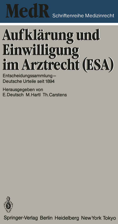 Aufkl&auml;rung und Einwilligung im Arztrecht (ESA) - Erwin Deutsch, Monika Hartl, Thomas Carstens